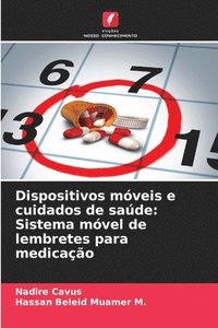 bokomslag Dispositivos móveis e cuidados de saúde: Sistema móvel de lembretes para medicação