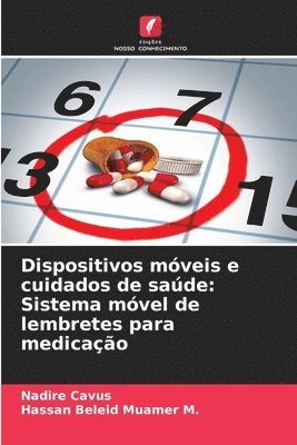 bokomslag Dispositivos móveis e cuidados de saúde: Sistema móvel de lembretes para medicação