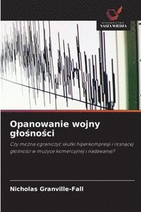 bokomslag Opanowanie wojny glo?no?ci