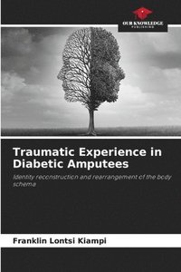 bokomslag Traumatic Experience in Diabetic Amputees
