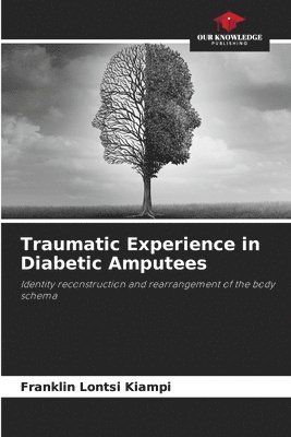 bokomslag Traumatic Experience in Diabetic Amputees