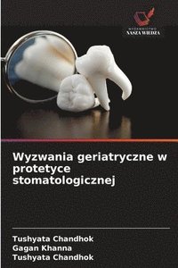 bokomslag Wyzwania geriatryczne w protetyce stomatologicznej