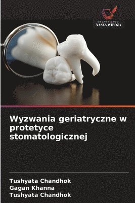 bokomslag Wyzwania geriatryczne w protetyce stomatologicznej