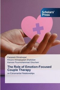 bokomslag The Role of Emotion-Focused Couple Therapy