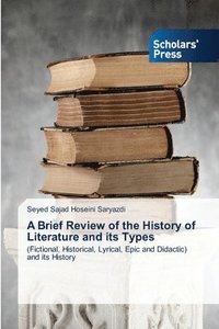 bokomslag Brief Review of the History of Literature and its Types