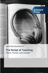 bokomslag The Script of Teaching
