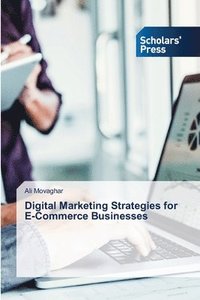bokomslag Digital Marketing Strategies for E-Commerce Businesses