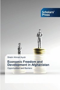 bokomslag Economic Freedom and Development in Afghanistan