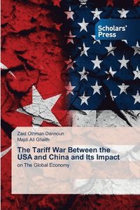 bokomslag Tariff War Between the USA and China and Its Impact