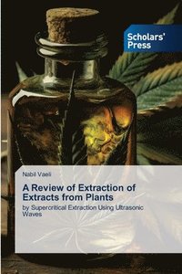 bokomslag Review of Extraction of Extracts from Plants
