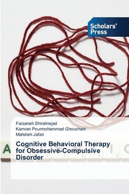 bokomslag Cognitive Behavioral Therapy for Obsessive-Compulsive Disorder