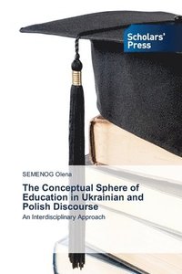 bokomslag Conceptual Sphere of Education in Ukrainian and Polish Discourse
