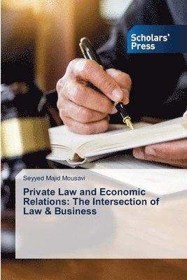 bokomslag Private Law and Economic Relations: The Intersection of Law & Business
