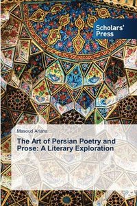 bokomslag Art of Persian Poetry and Prose