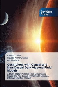 bokomslag Cosmology with Causal and Non-Causal Dark Viscous Fluid Models