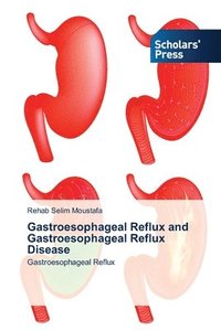 bokomslag Gastroesophageal Reflux and Gastroesophageal Reflux Disease