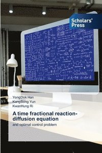 bokomslag A time fractional reaction-diffusion equation