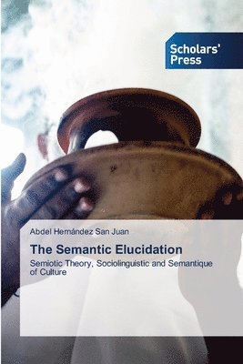 bokomslag The Semantic Elucidation