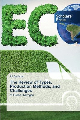 bokomslag Review of Types, Production Methods, and Challenges
