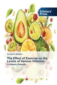 bokomslag Effect of Exercise on the Levels of Various Vitamins