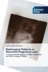 bokomslag Radiological Patterns in Recurrent Pregnancy Loss