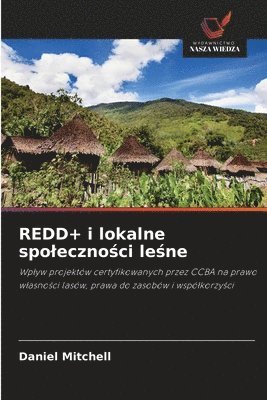 bokomslag REDD+ i lokalne spoleczno?ci le?ne