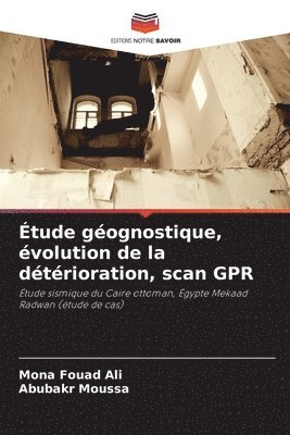 bokomslag Étude géognostique, évolution de la détérioration, scan GPR