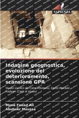 bokomslag Indagine geognostica, evoluzione del deterioramento, scansione GPR