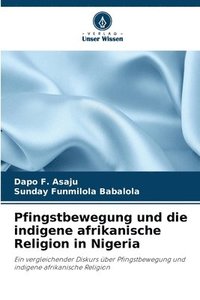 bokomslag Pfingstbewegung und die indigene afrikanische Religion in Nigeria