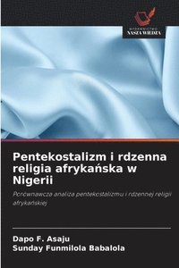 bokomslag Pentekostalizm i rdzenna religia afryka?ska w Nigerii