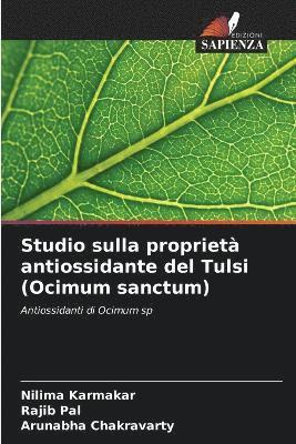 Studio sulla proprietà antiossidante del Tulsi (Ocimum sanctum)