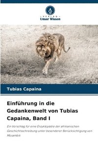 bokomslag Einführung in die Gedankenwelt von Tubias Capaina, Band I