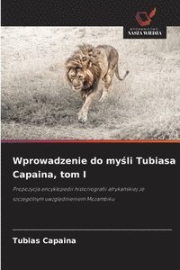 bokomslag Wprowadzenie do my¿li Tubiasa Capaina, tom I