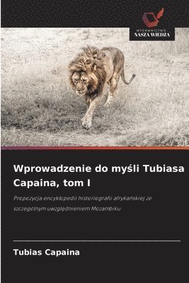bokomslag Wprowadzenie do my?li Tubiasa Capaina, tom I