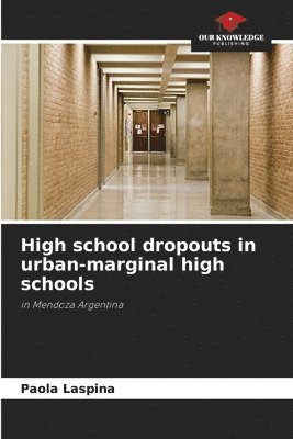 bokomslag High school dropouts in urban-marginal high schools