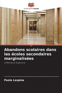 bokomslag Abandons scolaires dans les écoles secondaires marginalisées