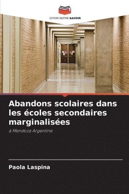 bokomslag Abandons scolaires dans les écoles secondaires marginalisées