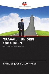 bokomslag TRAVAIL : UN DÉFI QUOTIDIEN