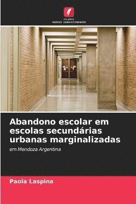 bokomslag Abandono escolar em escolas secundárias urbanas marginalizadas