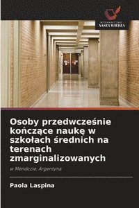 bokomslag Osoby przedwcze¿nie ko¿cz¿ce nauk¿ w szko¿ach ¿rednich na terenach zmarginalizowanych