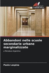 bokomslag Abbandoni nelle scuole secondarie urbane marginalizzate