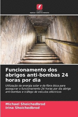 Michael Shoichedbrod, Irina Shoichedbrod - Funcionamento dos abrigos anti-bombas 24 horas por dia, Häftad
