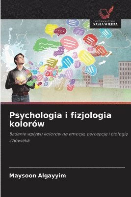 bokomslag Psychologia i fizjologia kolorów