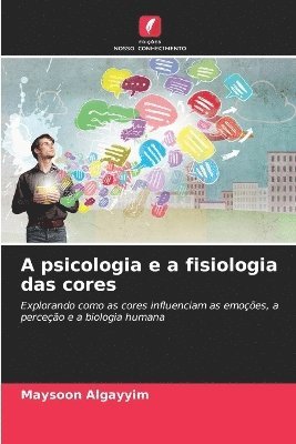 Maysoon Algayyim - A psicologia e a fisiologia das cores, Häftad