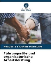 bokomslag Führungsstile und organisatorische Arbeitsleistung