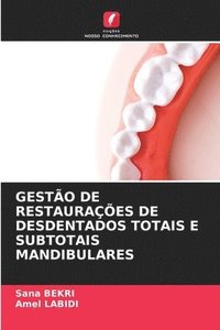 bokomslag GESTÃO DE RESTAURAÇÕES DE DESDENTADOS TOTAIS E SUBTOTAIS MANDIBULARES