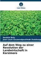 bokomslag Auf dem Weg zu einer Revolution der Landwirtschaft in Korsimoro
