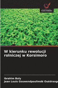 bokomslag Boly, I: W kierunku rewolucji rolniczej w Korsimoro