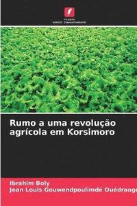 bokomslag Rumo a uma revolução agrícola em Korsimoro