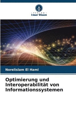 bokomslag Optimierung und Interoperabilität von Informationssystemen